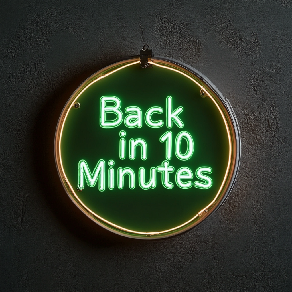 Back in 10 Minutes - Green Neon Sign, 18 Inches