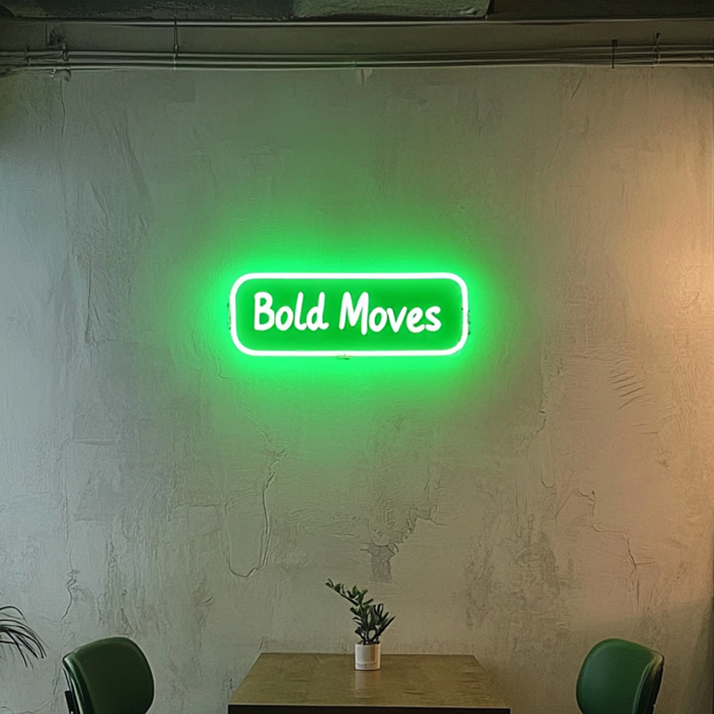 "Bold Moves" - Green Neon Sign, 24 Inches
