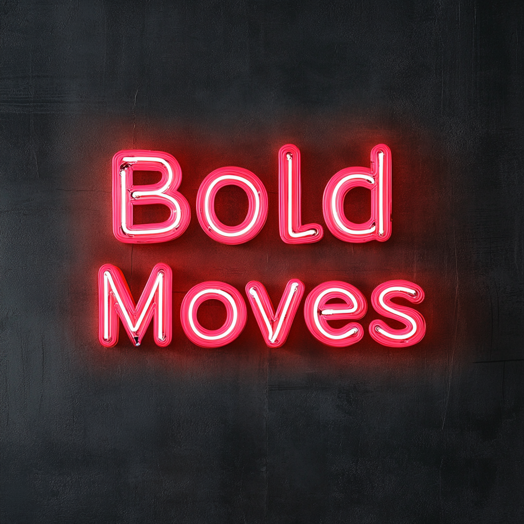 "Bold Moves" - Red Neon Sign, 24 Inches