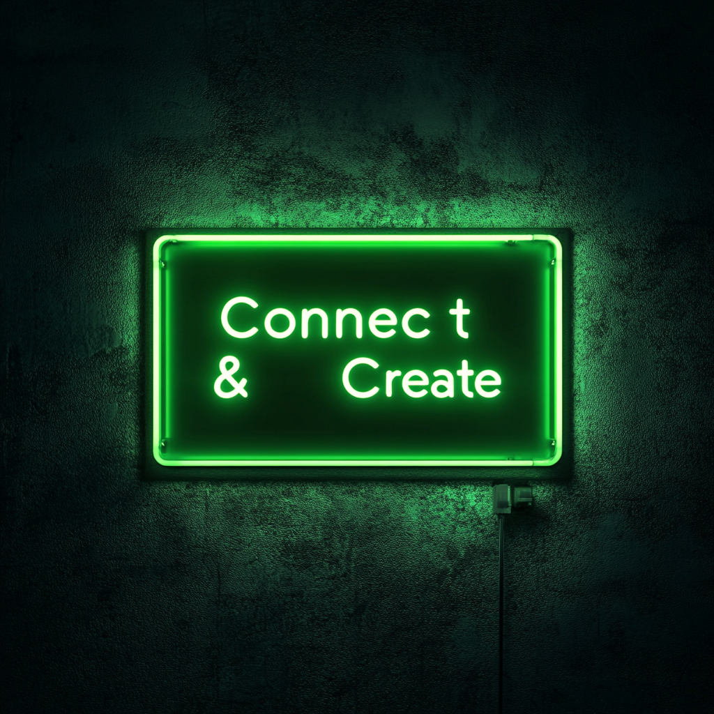 "Connect & Create" - Green Neon Sign, 24 Inches