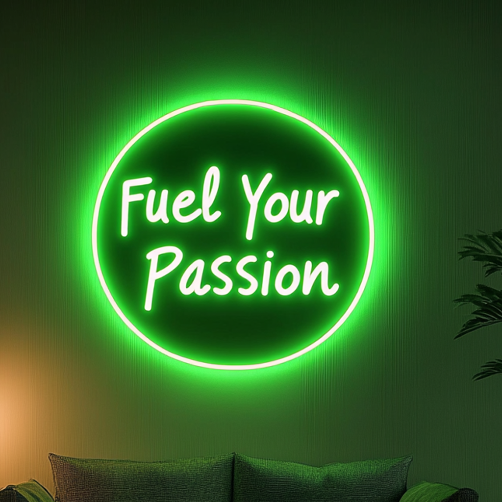 "Fuel Your Passion" - Green Neon Sign, 24 Inches