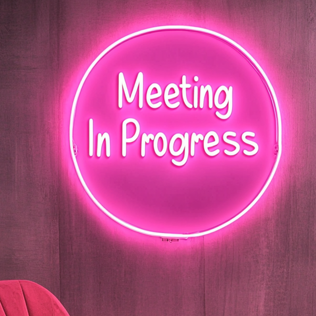 "Meeting In Progress" - Pink Neon Sign, 24 Inches