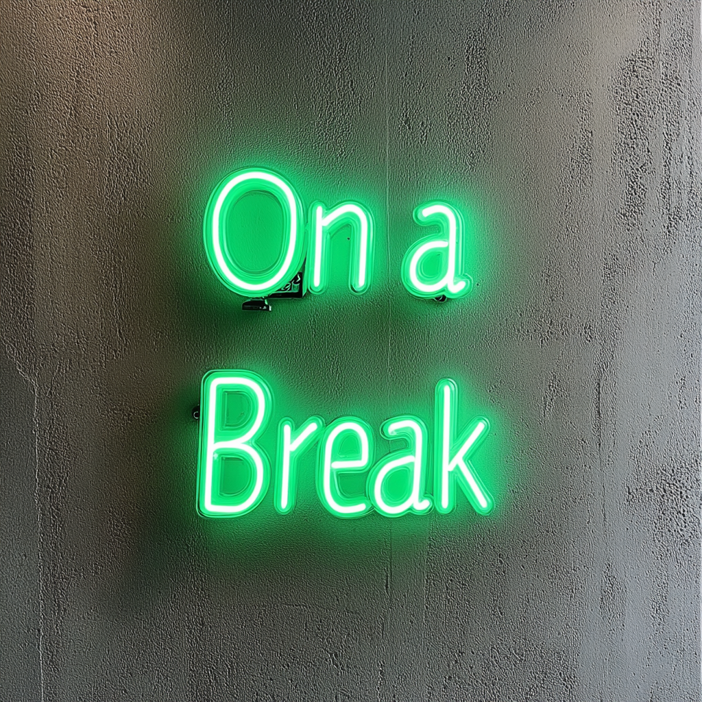 "On a Break" - Green Neon Sign, 24 Inches