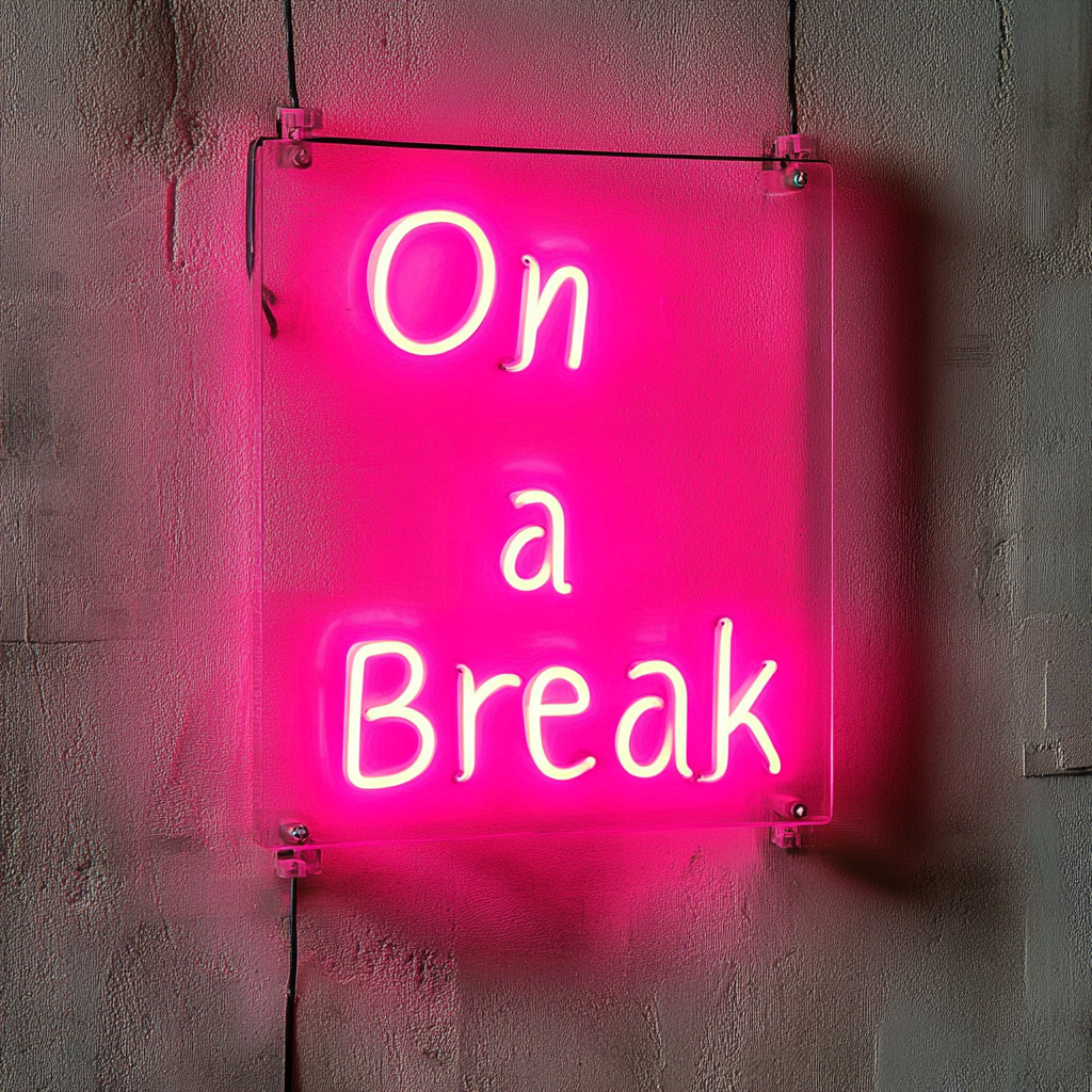 "On a Break" - Pink Neon Sign, 24 Inches