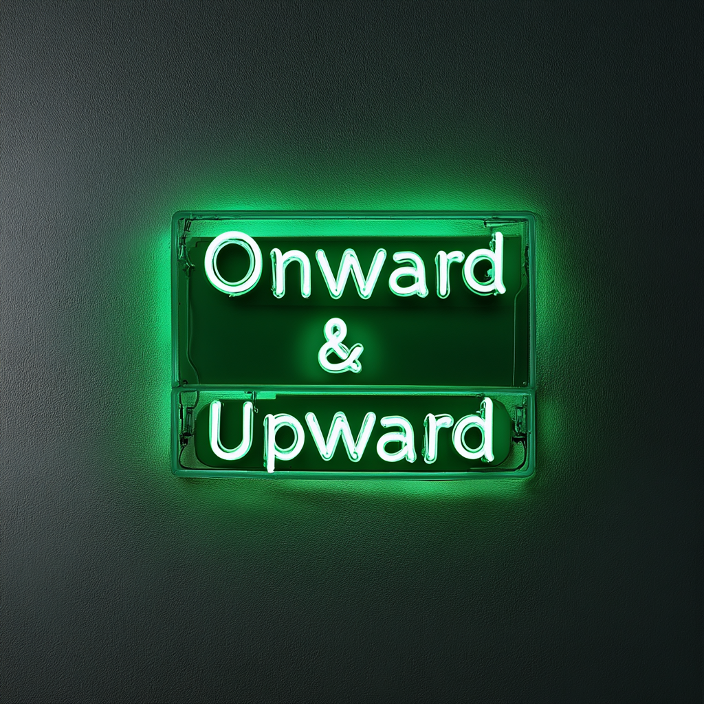 "Onward & Upward" - Green Neon Sign, 24 Inches