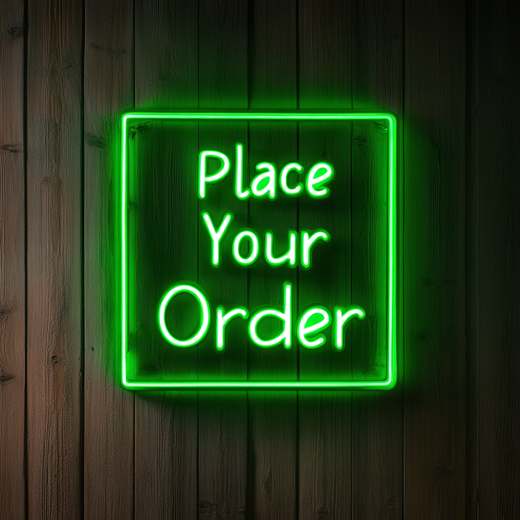 Place Your Order - Green Neon Sign, 24 Inches