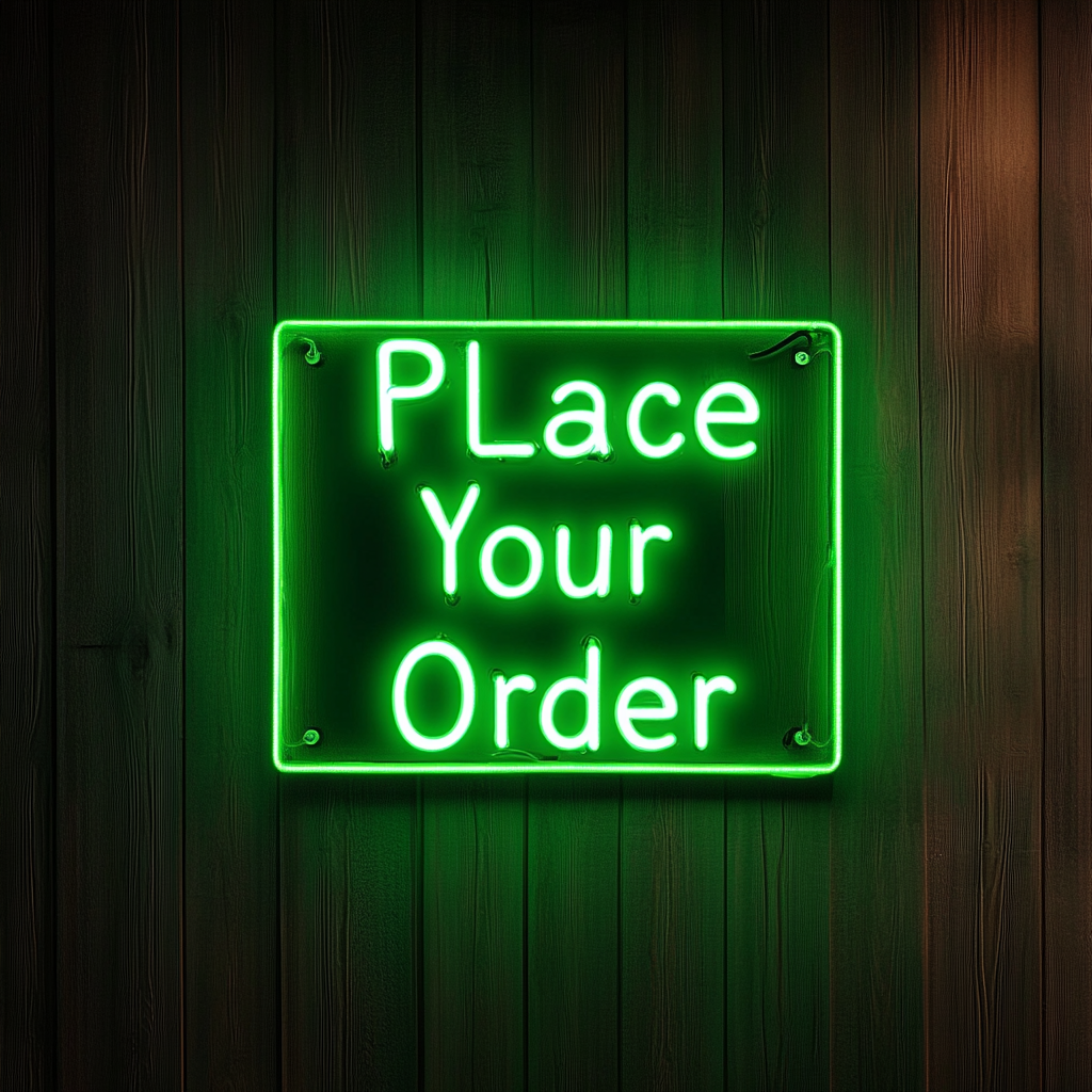 Place Your Order - Green Neon Sign, 18 Inches