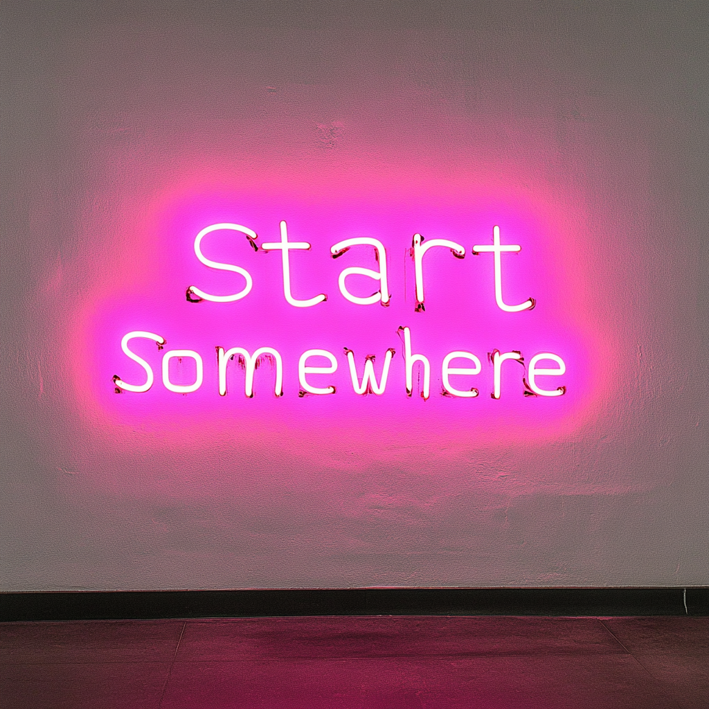 Start Somewhere - Pink Neon Sign, 18 Inches