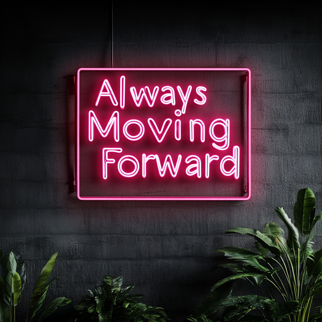 "Always Moving Forward" - Pink Neon Sign, 24 Inches