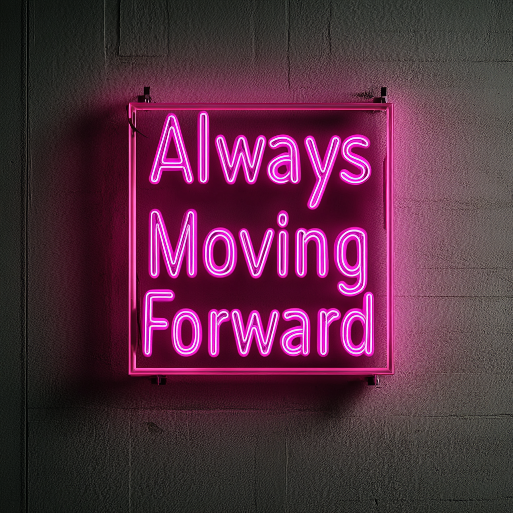 "Always Moving Forward" - Pink Neon Sign, 24 Inches