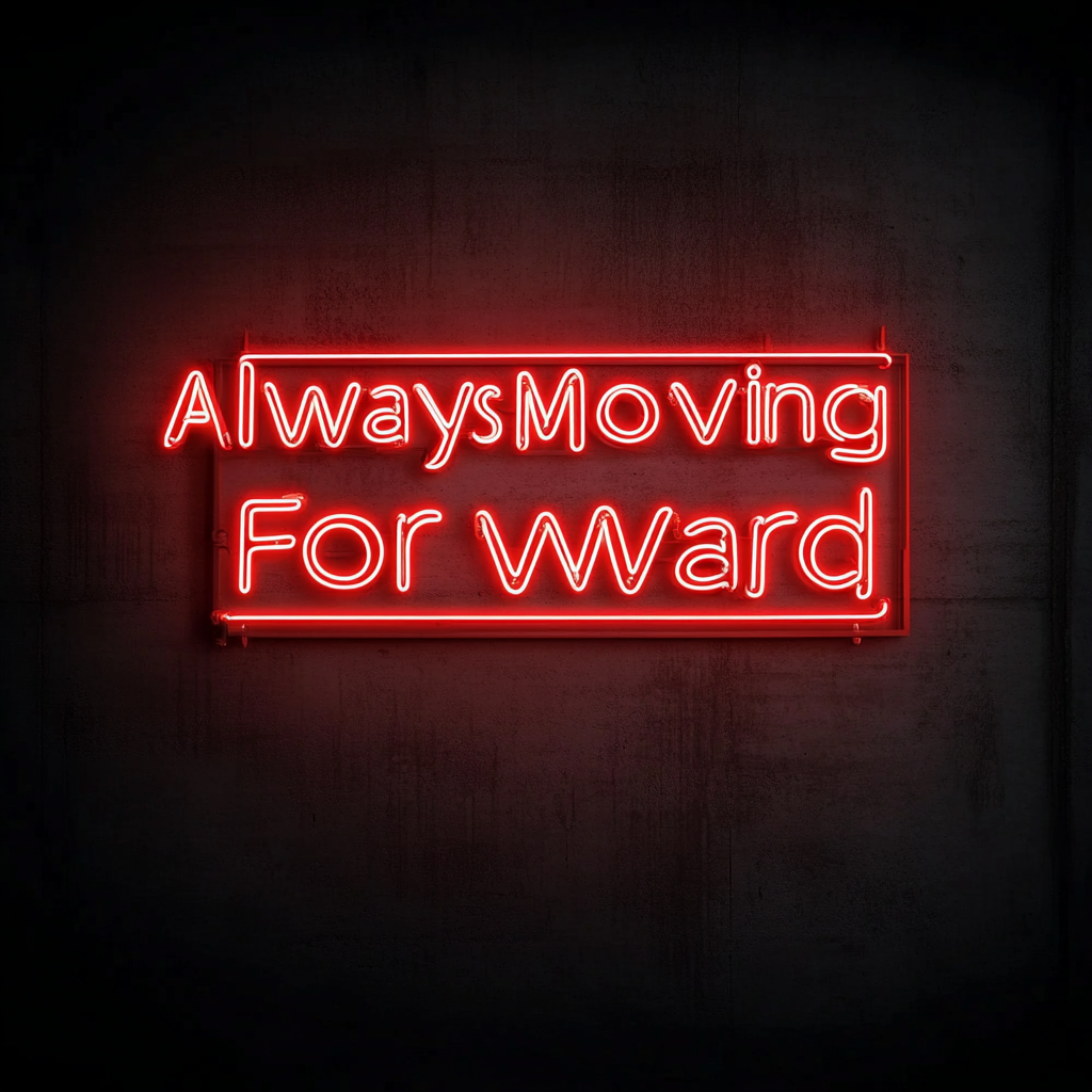 "Always Moving Forward" - Red Neon Sign, 24 Inches