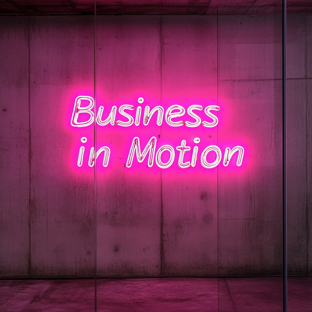 "Business in Motion" - Pink Neon Sign, 24 Inches
