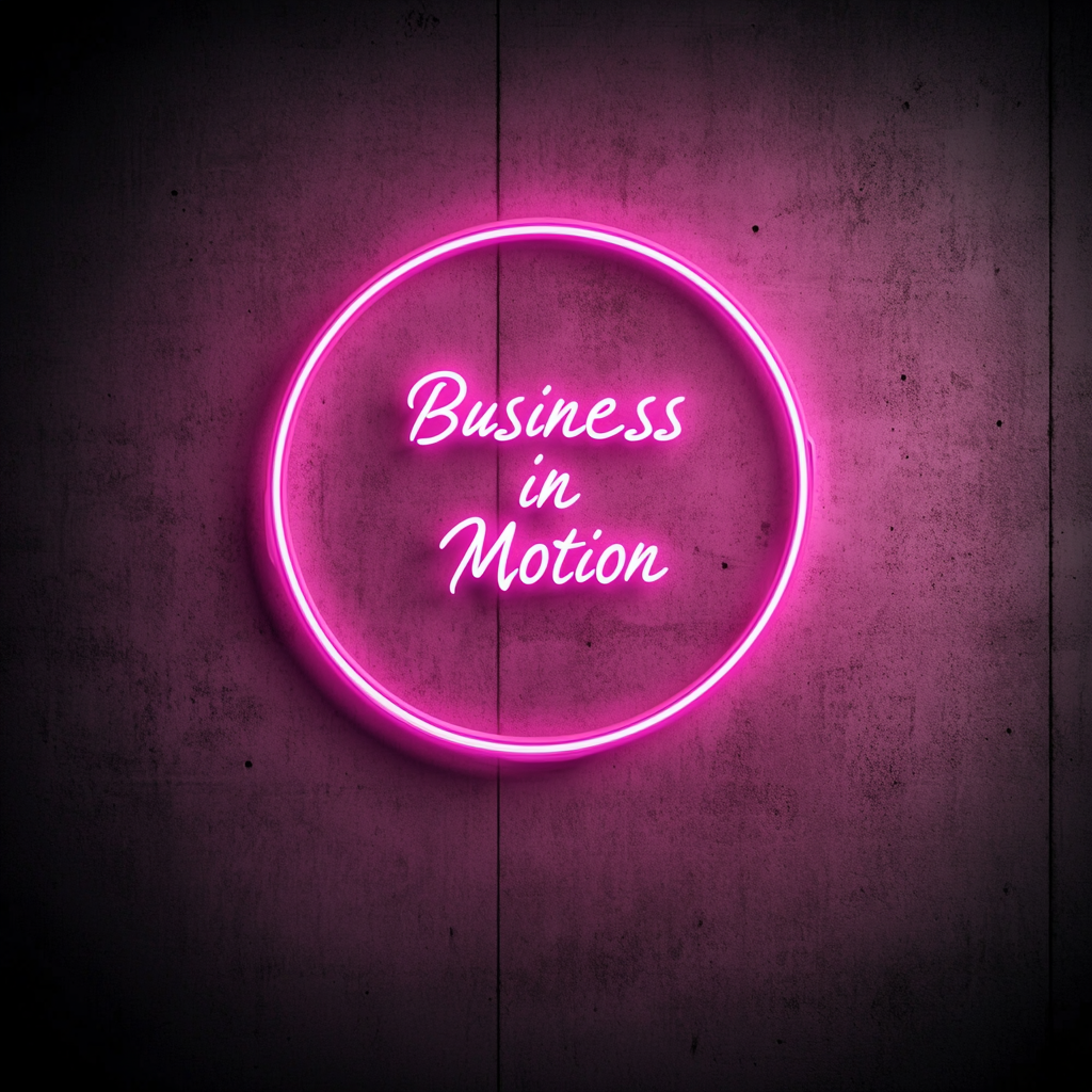 "Business in Motion" - Pink Neon Sign, 24 Inches