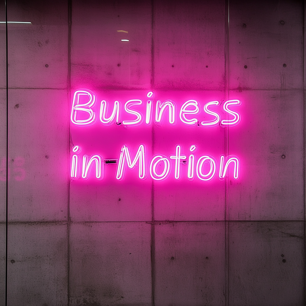 "Business in Motion" - Pink Neon Sign, 24 Inches