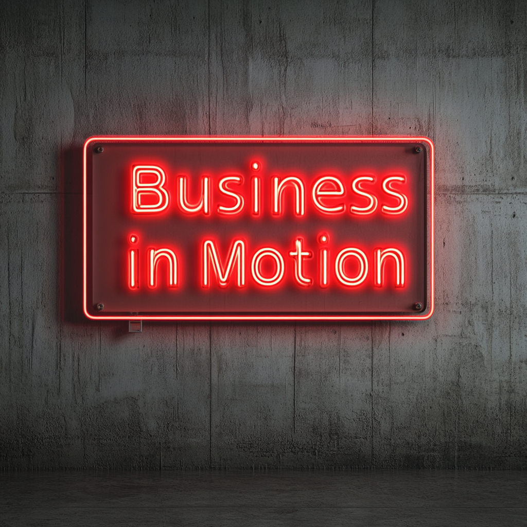 "Business in Motion" - Red Neon Sign, 24 Inches