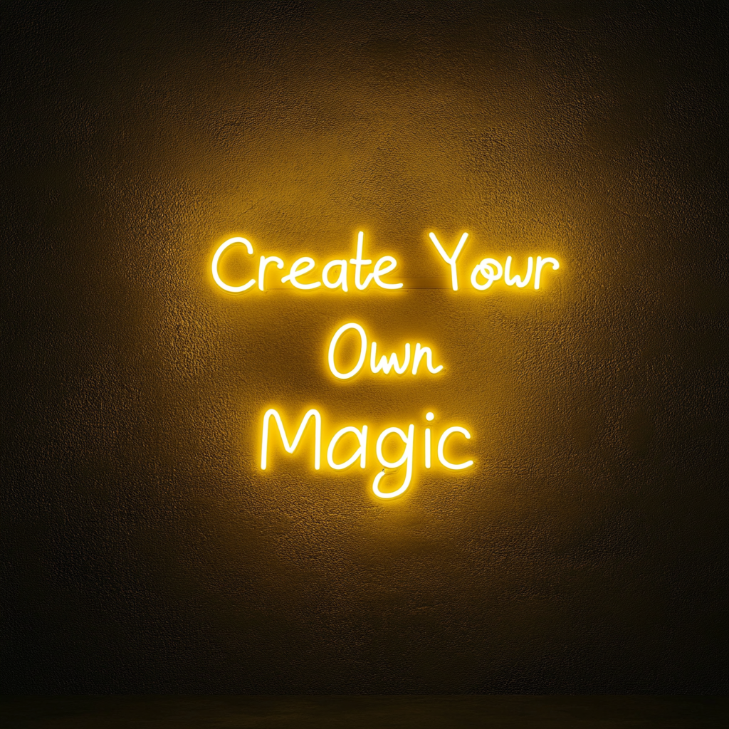 Create Your Own Magic - Yellow Neon Sign, 18 Inches