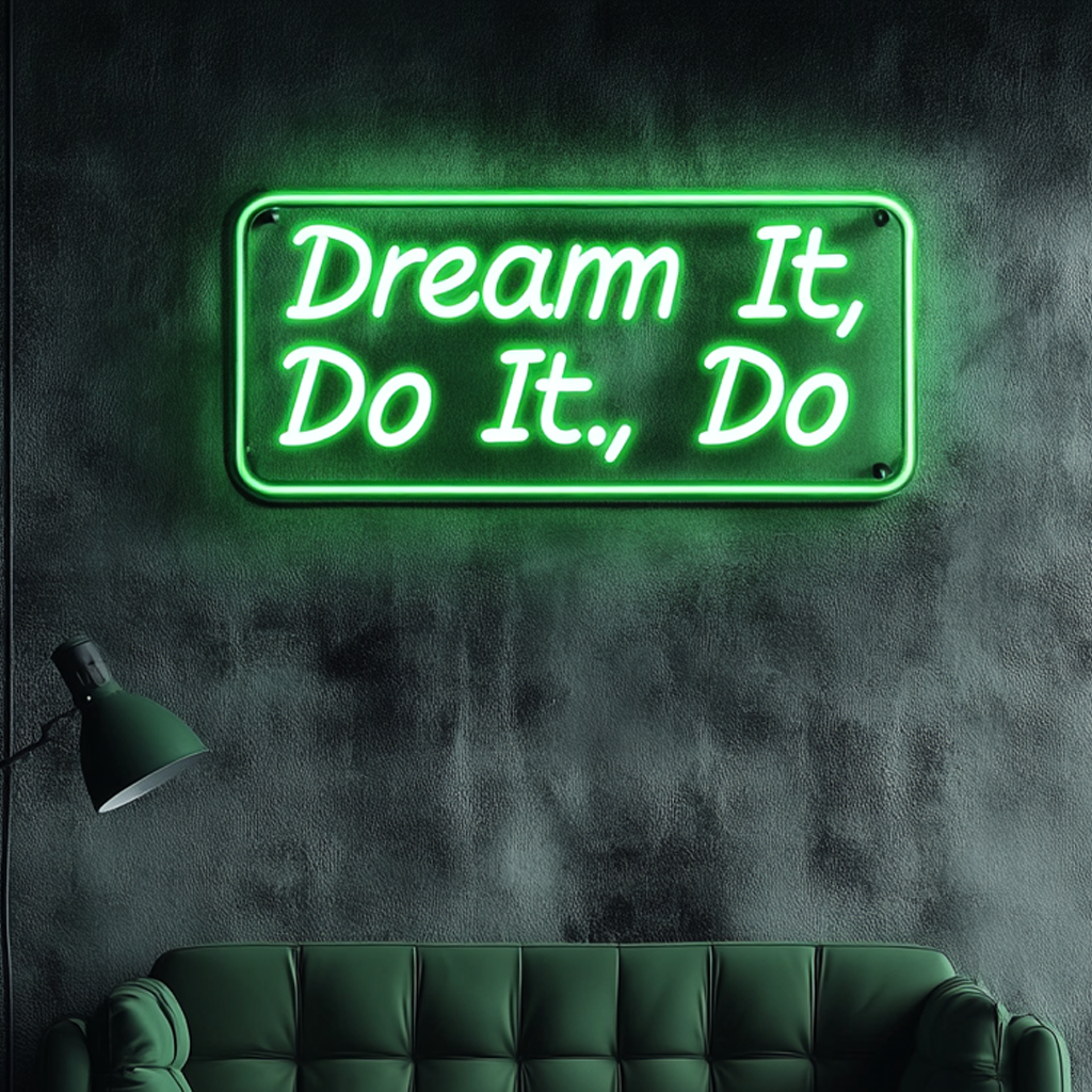 "Dream It, Do It" - Green Neon Sign, 24 Inches