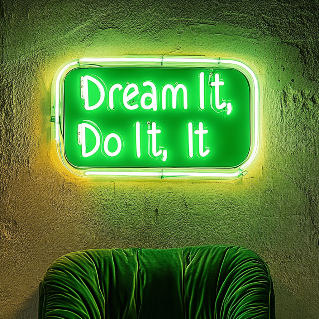 "Dream It, Do It" - Green Neon Sign, 24 Inches
