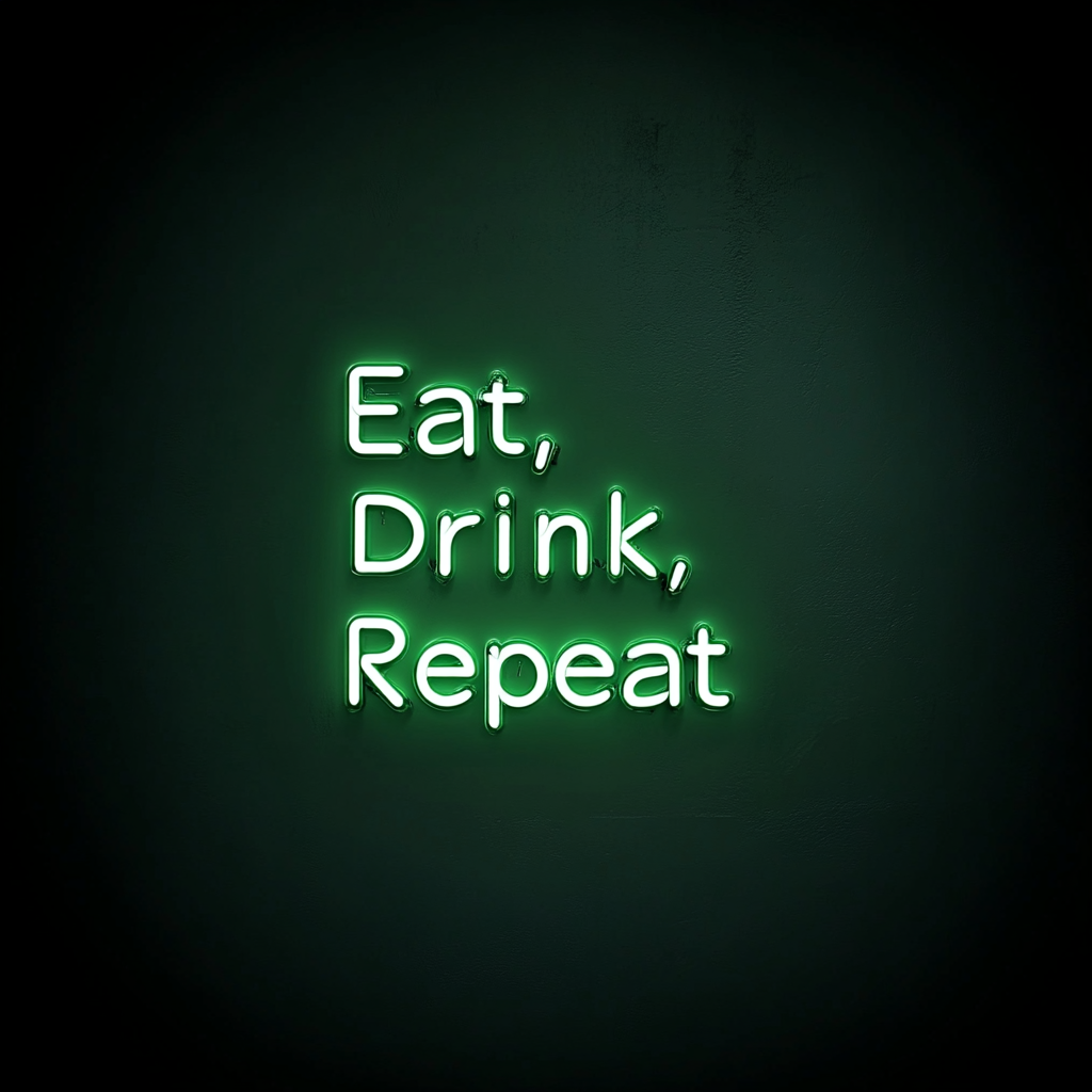"Eat, Drink, Repeat" - Green Neon Sign, 24 Inches
