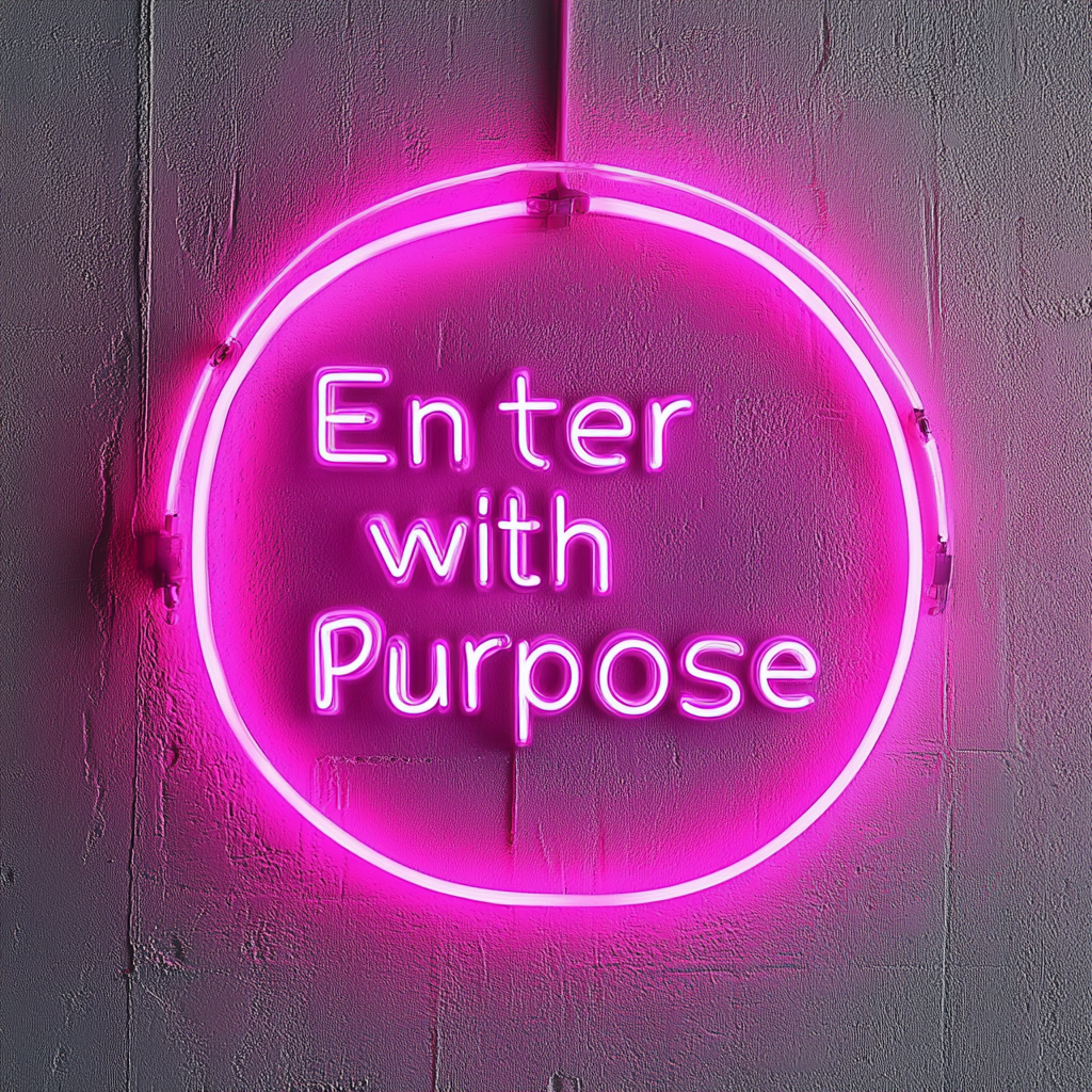 "Enter with Purpose" - Pink Neon Sign, 24 Inches