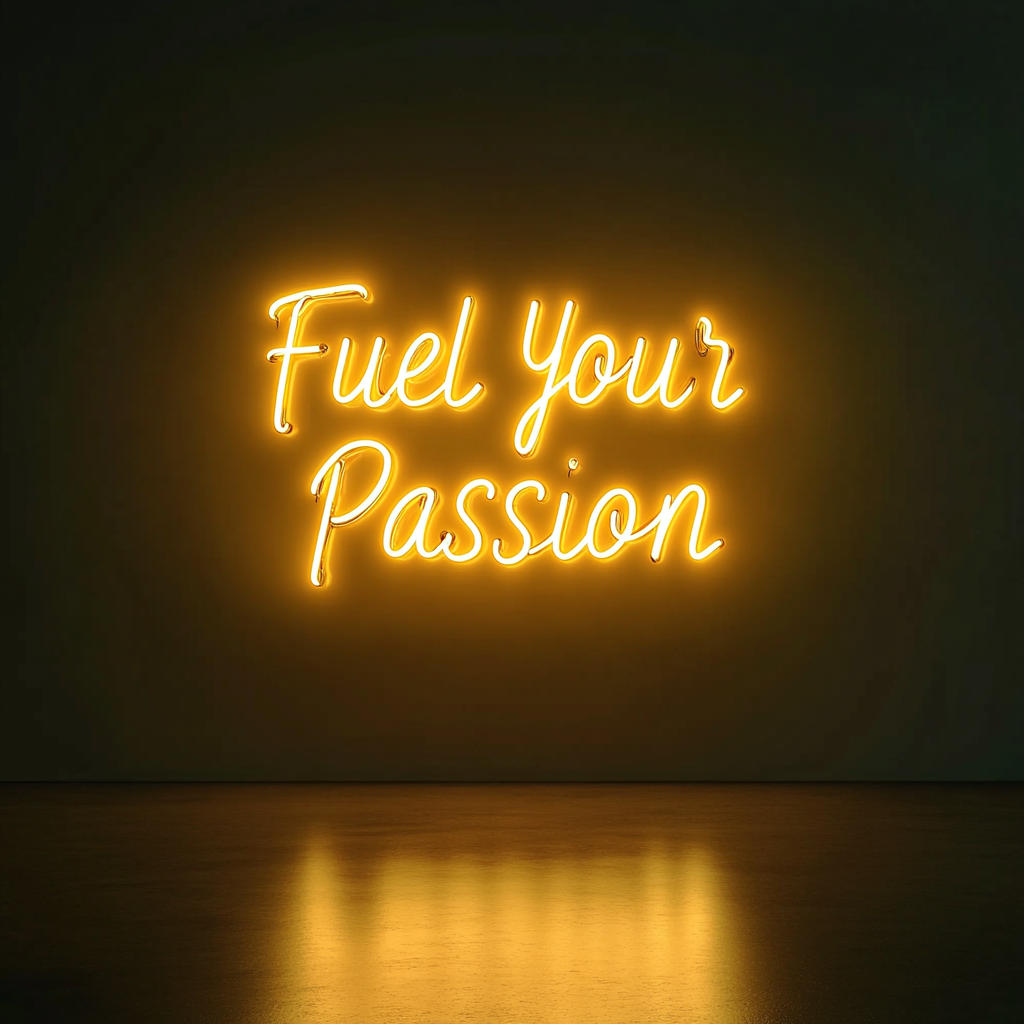 "Fuel Your Passion" - Yellow Neon Sign, 24 Inches