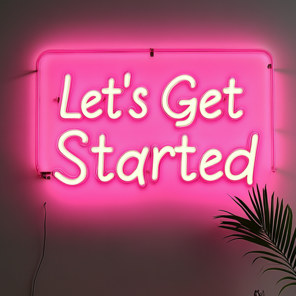 "Let's Get Started" - Pink Neon Sign, 24 Inches