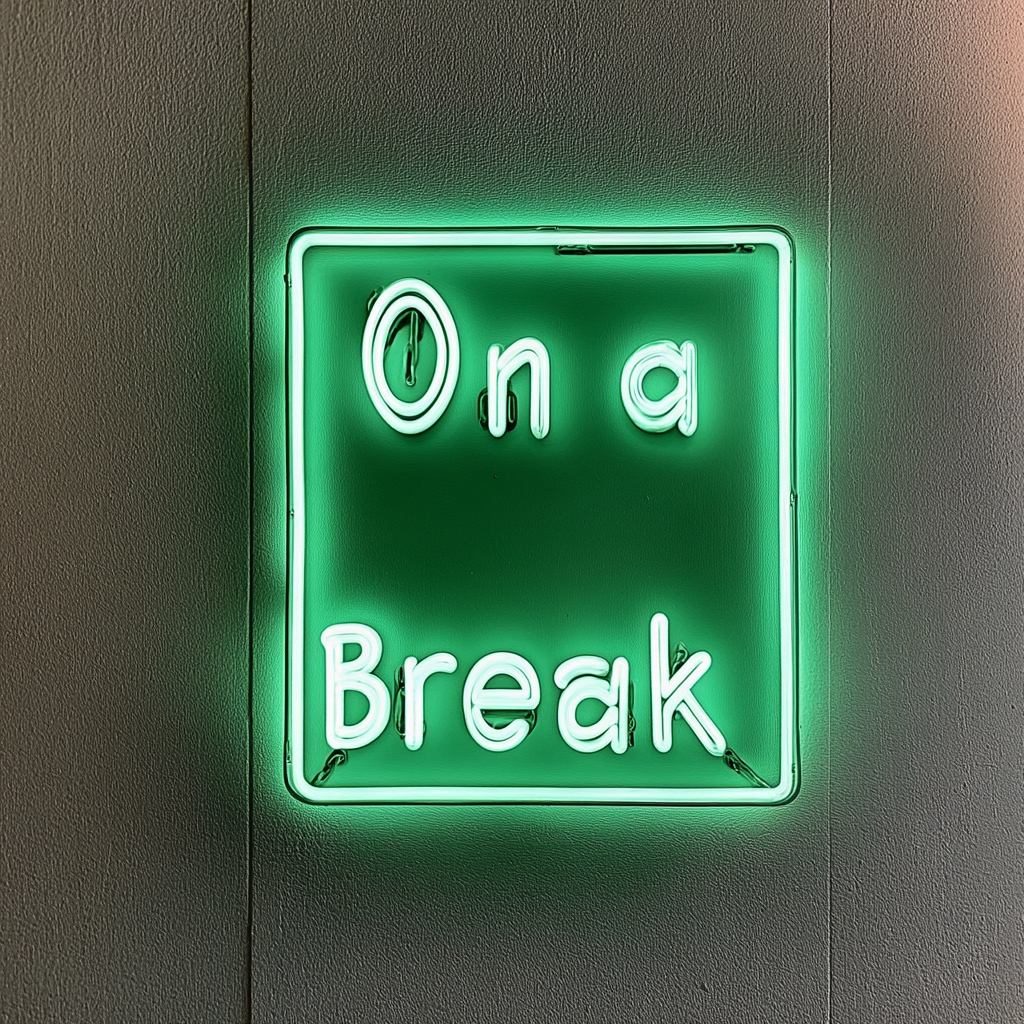 "On a Break" - Green Neon Sign, 24 Inches