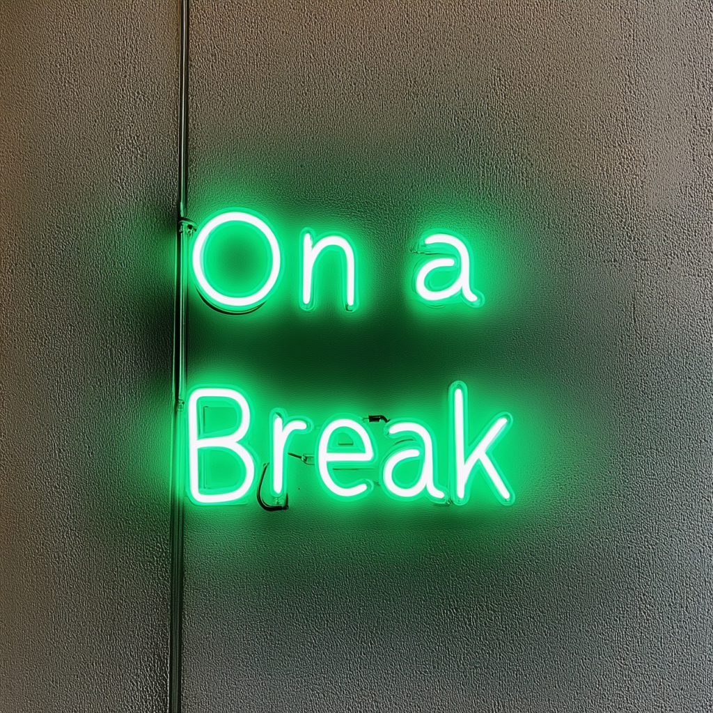"On a Break" - Green Neon Sign, 24 Inches