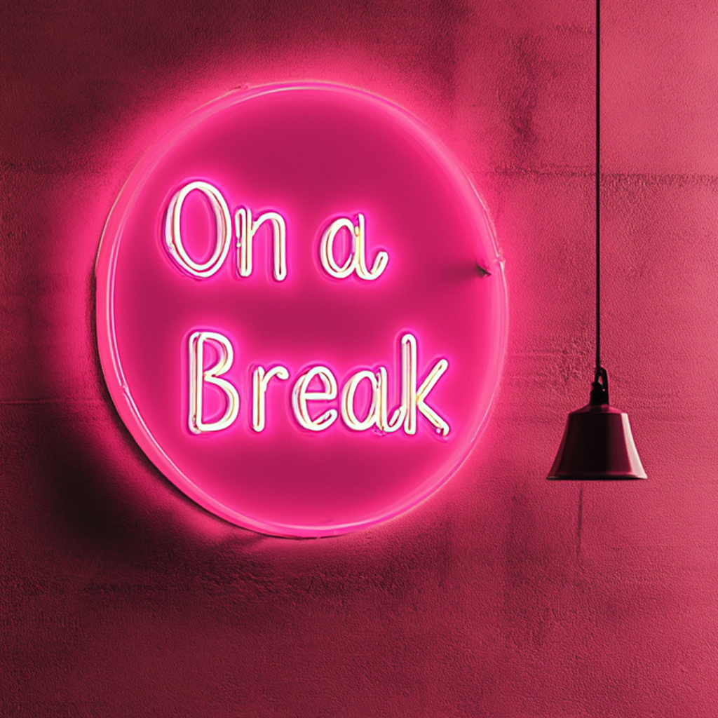 "On a Break" - Pink Neon Sign, 24 Inches