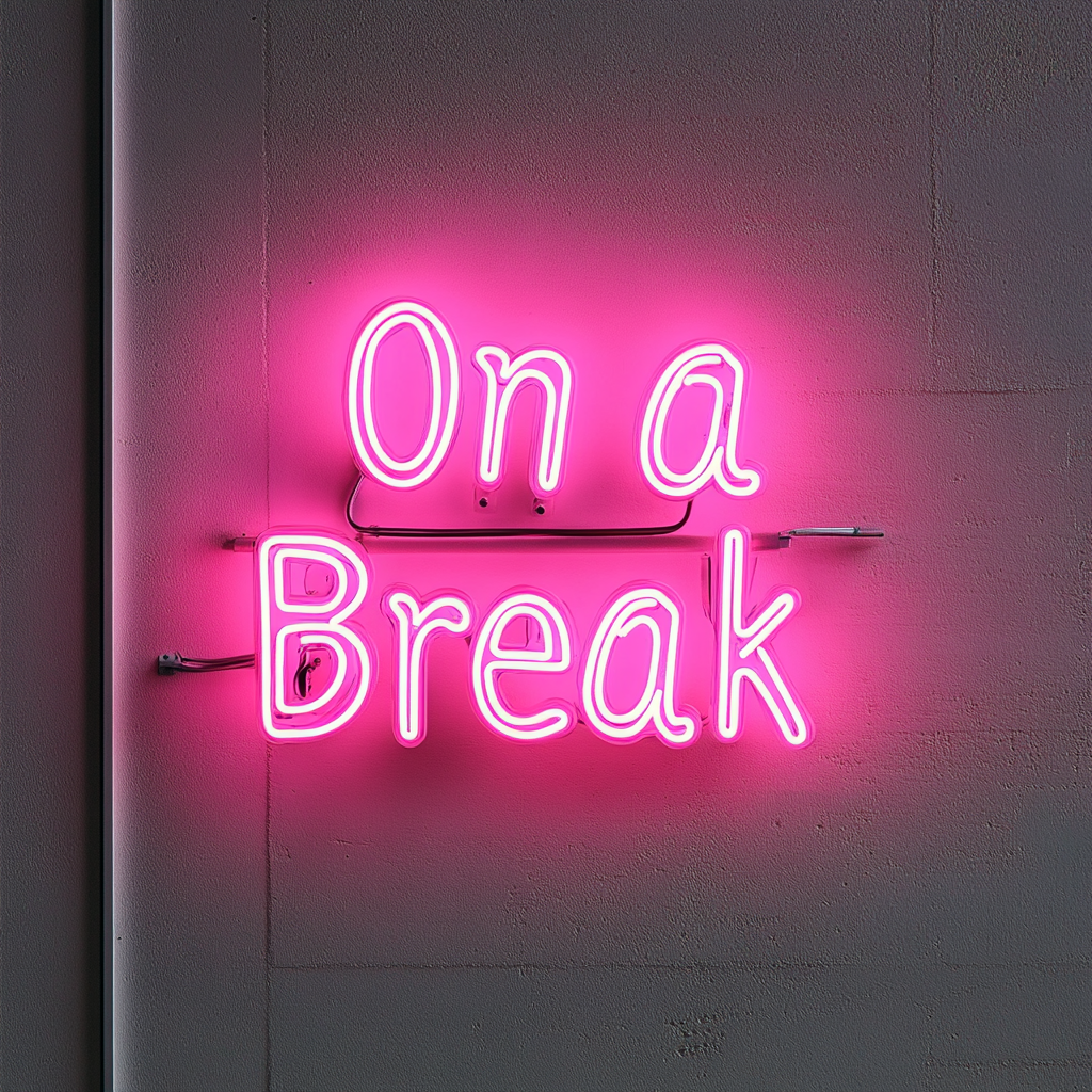 "On a Break" - Pink Neon Sign, 24 Inches