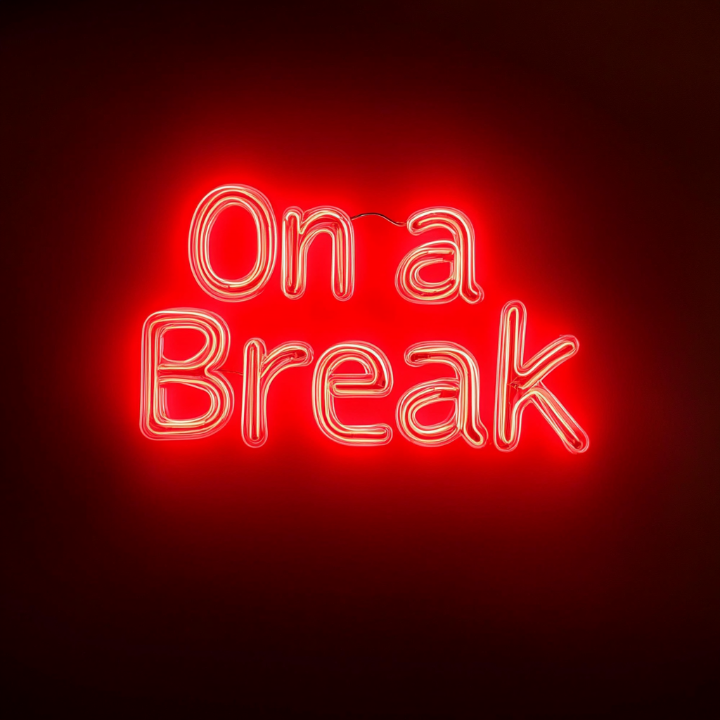 "On a Break" - Red Neon Sign, 24 Inches