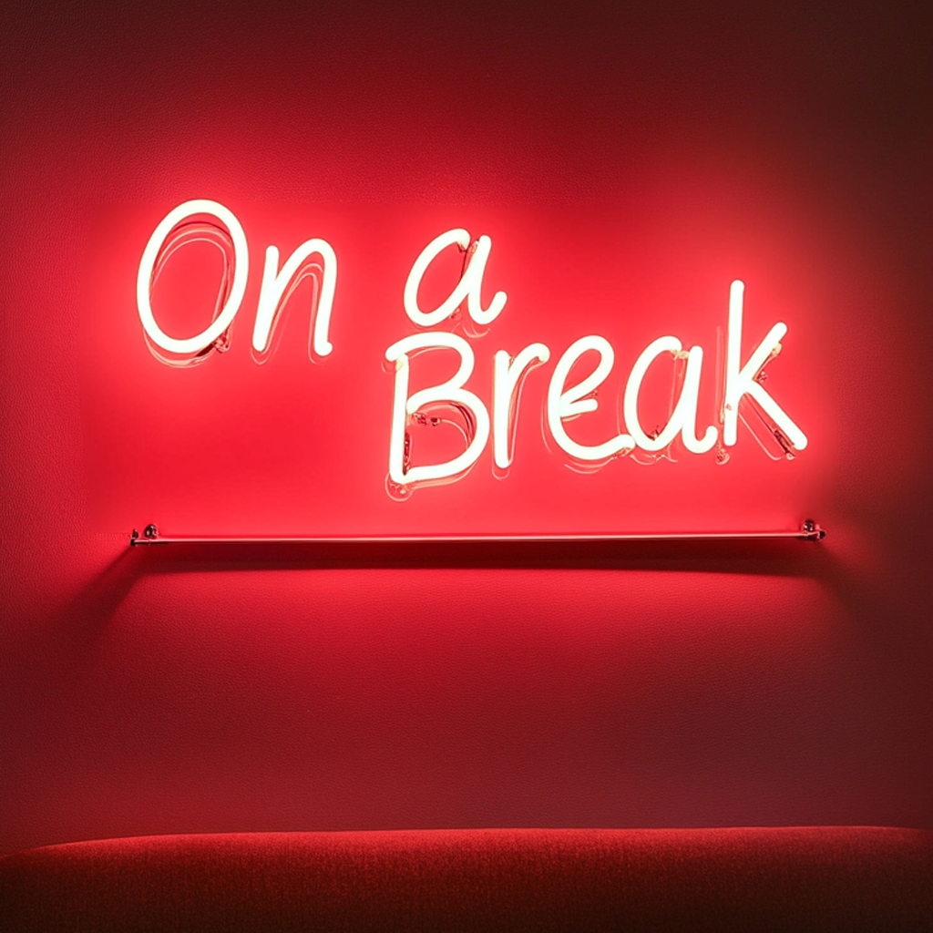 "On a Break" - Red Neon Sign, 24 Inches