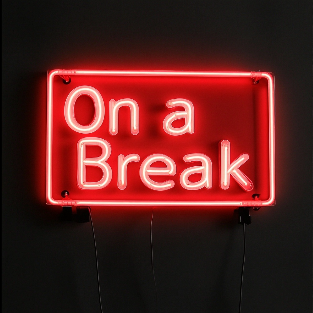 "On a Break" - Red Neon Sign, 24 Inches
