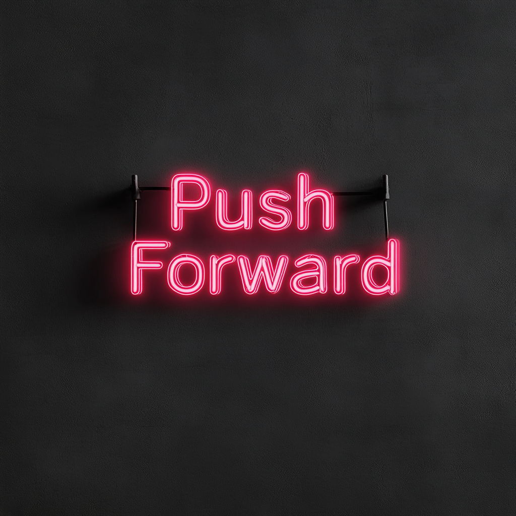 "Push Forward" - Pink Neon Sign, 24 Inches