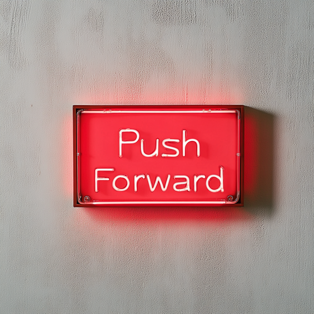 "Push Forward" - Red Neon Sign, 24 Inches