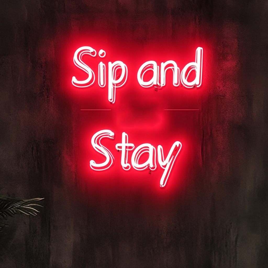 "Sip and Stay" - Red Neon Sign, 24 Inches
