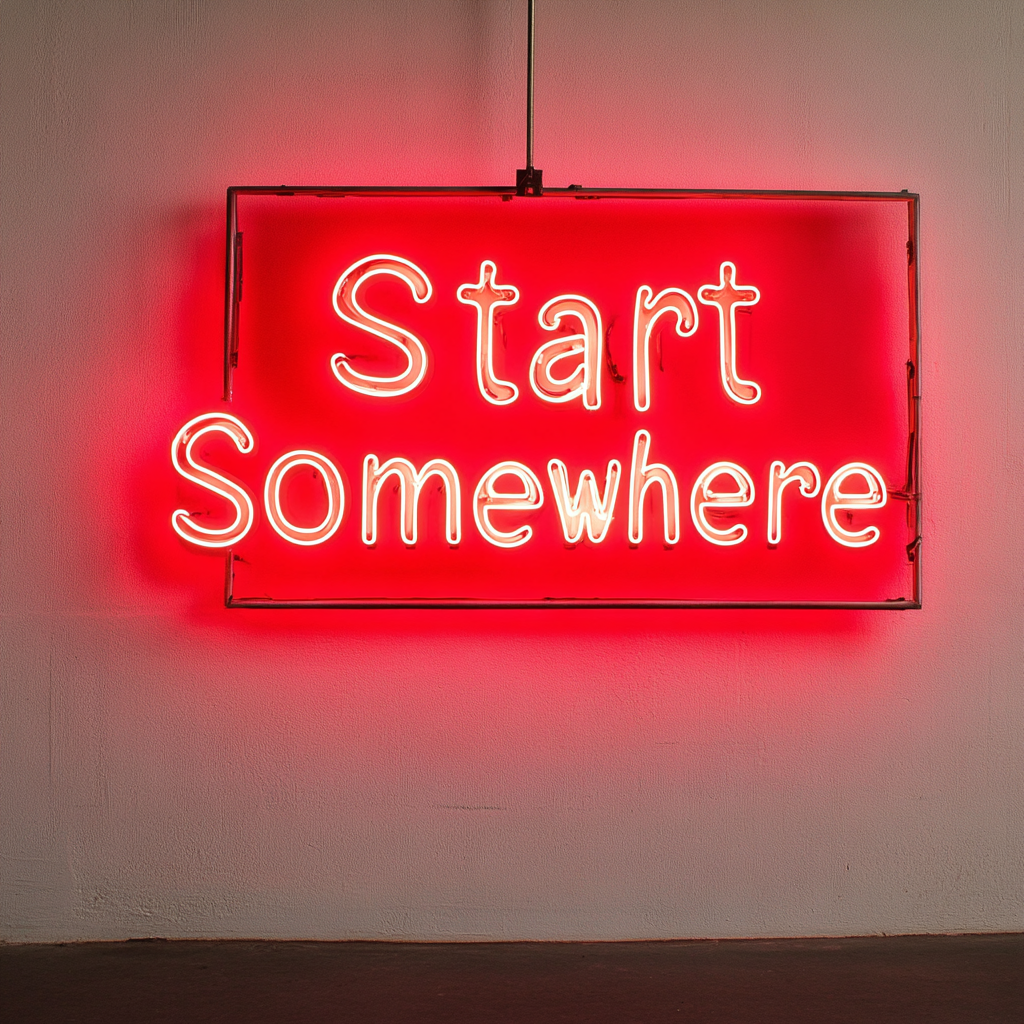 Start Somewhere - Red Neon Sign, 24 Inches