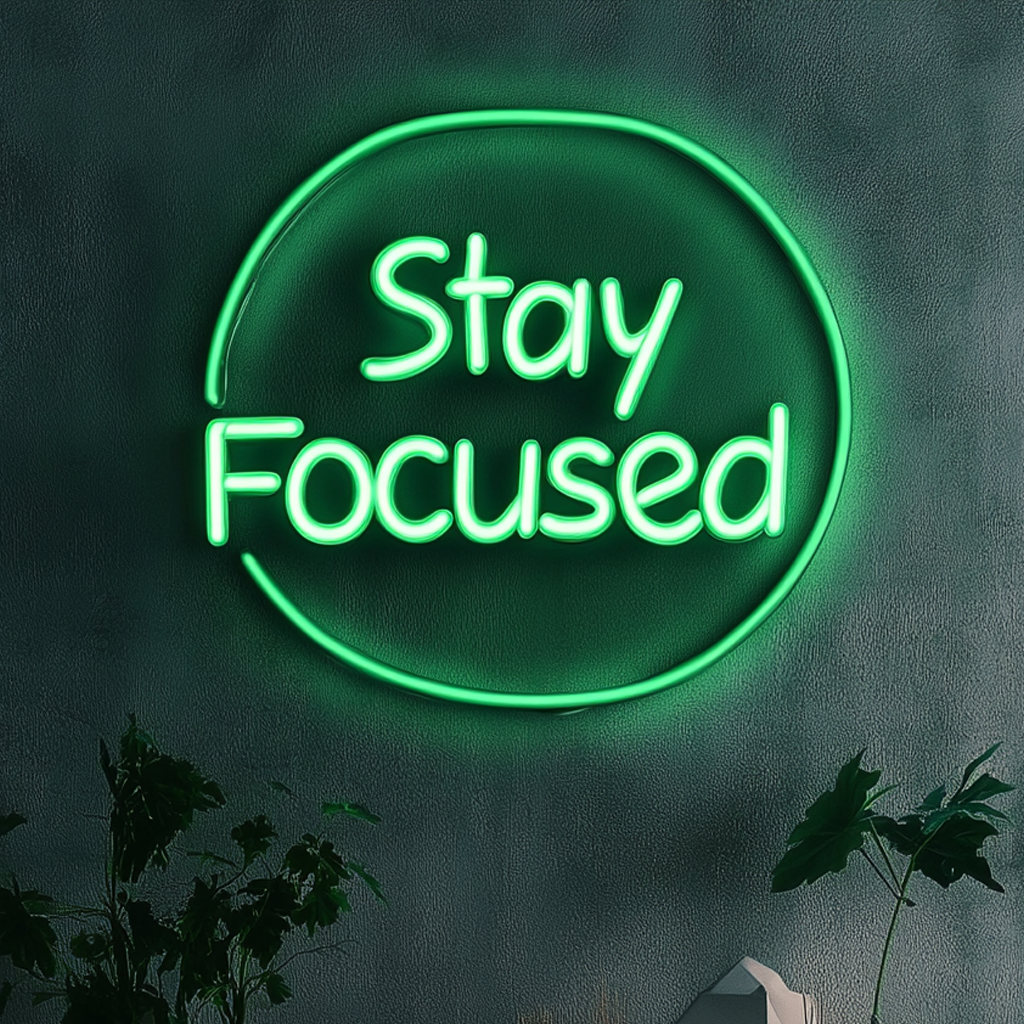 "Stay Focused" - Green Neon Sign, 24 Inches