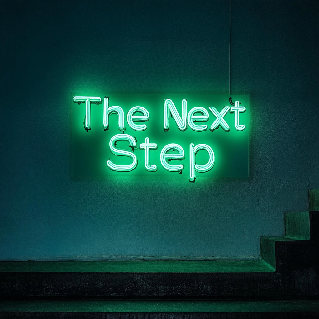 "The Next Step" - Green Neon Sign, 18 Inches