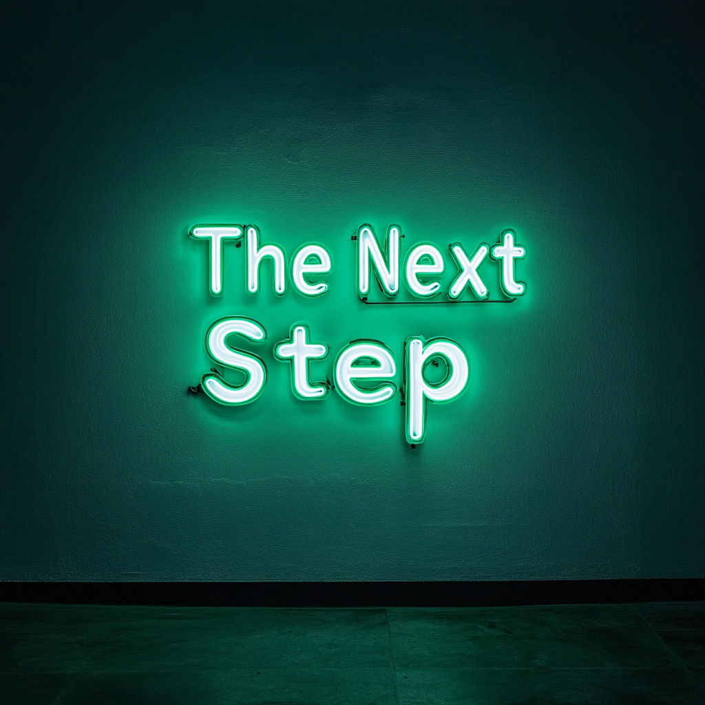 "The Next Step" - Green Neon Sign, 18 Inches