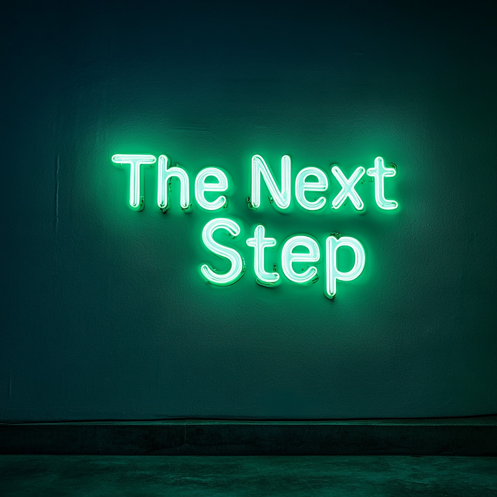"The Next Step" - Green Neon Sign, 18 Inches