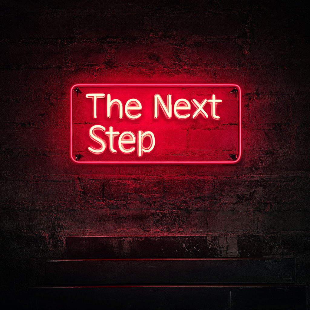 "The Next Step" - Red Neon Sign, 18 Inches