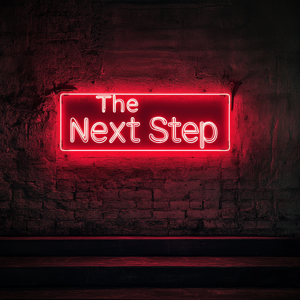 "The Next Step" - Red Neon Sign, 18 Inches