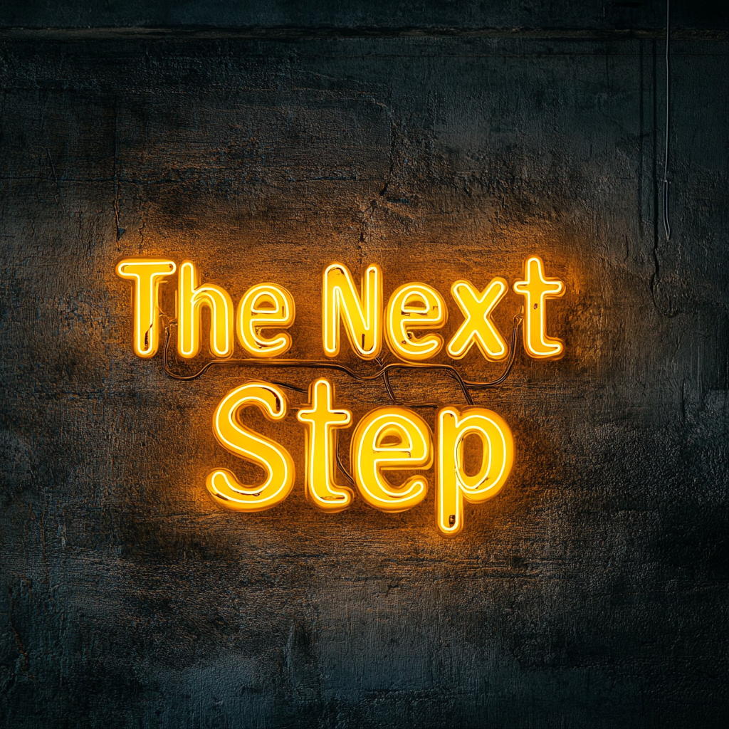 "The Next Step" - Yellow Neon Sign, 18 Inches